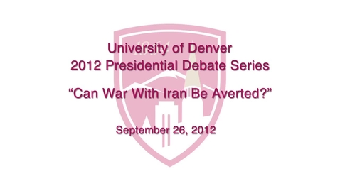 Thumbnail for entry Debate Series 2012: Can War with Iran Be Averted