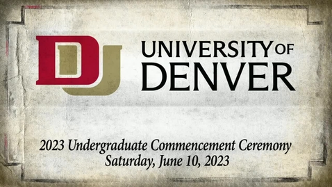 Thumbnail for 2023 DU Undegraduate Commencement  - Captioned