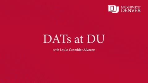 Thumbnail for DATs at DU with Leslie Cramblet Alvarez 
