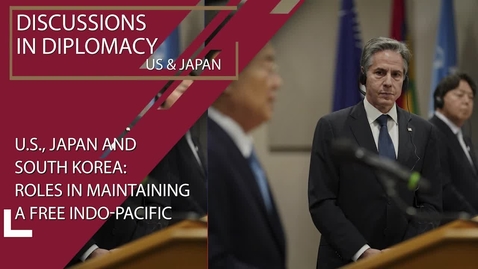Thumbnail for U.S., Japan and South Korea Roles in Maintaining a Free and Open Indo-Pacific-March 16, 2022
