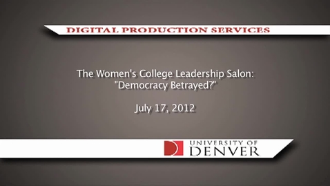 Thumbnail for entry Womens College Leadership Salon Democracy Betrayed