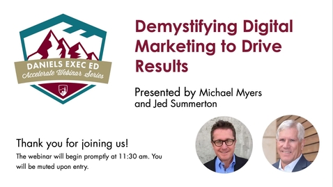 Thumbnail for Accelerate Webinar Series: Demystifying Digital Marketing to Drive Results