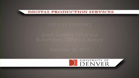 Thumbnail for Voices of Experience: Joseph Saunders, CEO, Visa and Richard Davis, CEO, US Bancorp