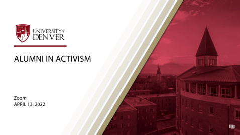 Thumbnail for entry The Summit 2022: Alumni In Activism | University of Denver