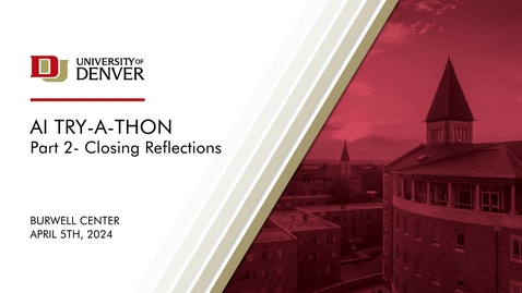 Thumbnail for AI Try-A-Thon Closing Session: Reflections and Next Steps Facilitated by Provost Mary Clark, Dr.  Stephen Hutt, Microsoft Corporate Vice President for AI Lili Cheng