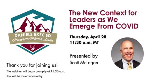 Thumbnail for entry Accelerate Webinar Series: The New Context for Leaders as We Emerge from COVID