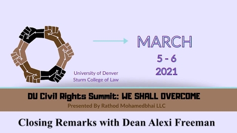 Thumbnail for entry Closing Remarks with Dean Alexi Freeman