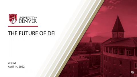 Thumbnail for Diversity Summit 2022: The Future of DEI | University of Denver