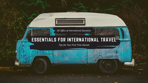 Thumbnail for entry Essentials for International Travel