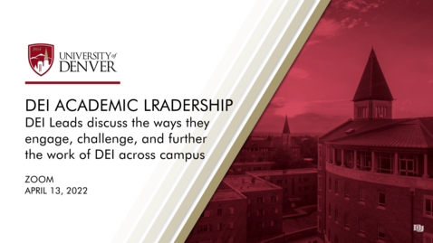 Thumbnail for Diversity Summit 2022: DEI Academic Leadership Discussion | University of Denver