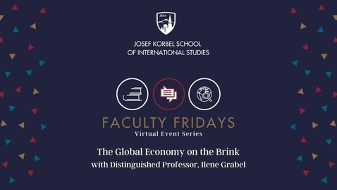 Thumbnail for entry Faculty Friday: The Global Economy on the Brink