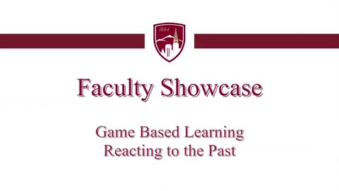 Thumbnail for Faculty Showcase - Game Based Learning - Reacting to the Past with Gregory Robbins