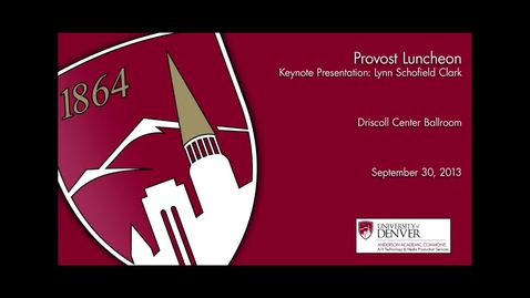 Thumbnail for entry Provost Luncheon - Parenting in the Digital Age