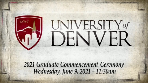 Thumbnail for entry 2021 Graduate Commencement Ceremony (June 9, 2021 - 1130am) - Captioned