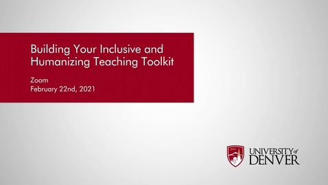 Thumbnail for entry Diversity Summit 2021: Building Your Inclusive and Humanizing Teaching Toolkit | University of Denver