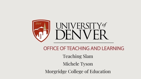 Thumbnail for entry Teaching Slam - Michele Tyson