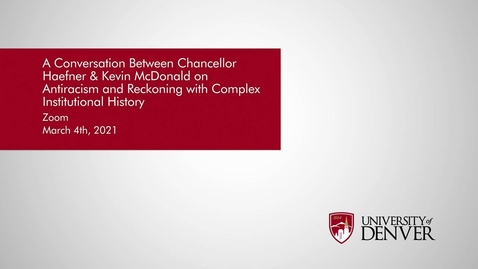 Thumbnail for Diversity Summit 2021: Kevin McDonald on Antiracism and Reckoning with Complex Institutional History | University of Denver