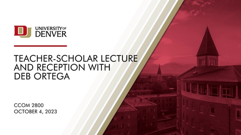Thumbnail for entry Teacher Scholar Lecture and Reception with Deb Ortega