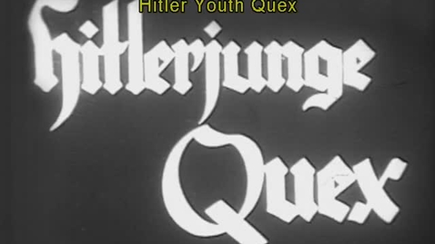 Thumbnail for entry Hitlerjungequex = Hitler Youth Quex (English &amp; German subtitles)