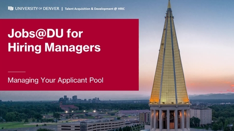 Thumbnail for entry Managing your Applicant Pool - Jobs@DU