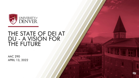 Thumbnail for entry Diversity Summit 2022: The State of DEI at DU | University of Denver