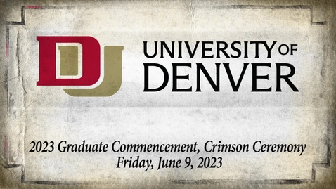 Thumbnail for 2023 DU Graduate Commencement (AM Ceremony) - Captioned
