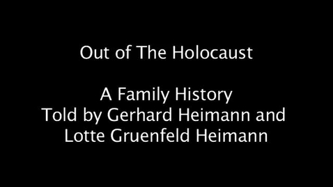 Thumbnail for entry Out of the Holocaust: Gerhard Heimann and Lotte Grünfeld Heimann Part 1