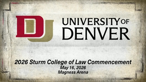 Thumbnail for 2026 Sturm College of Law Commencement