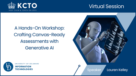 Thumbnail for A Hands-On Workshop: Crafting Canvas-Ready Assessments with Generative AI