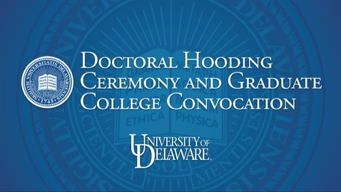Thumbnail for entry 2022 Doctoral Hooding Ceremony &amp; Graduate College Convocation