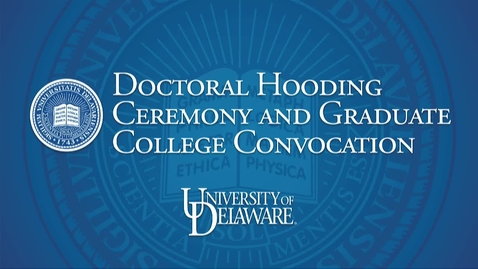 Thumbnail for 2022 Doctoral Hooding Ceremony &amp; Graduate College Convocation