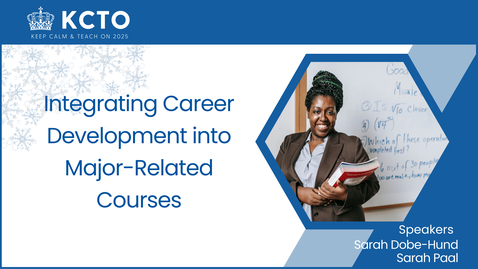 Thumbnail for KCTO: &quot;Integrating Career Development into Major-Related Courses&quot;