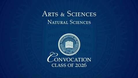 Thumbnail for 2026 College of Arts &amp; Sciences_Natural Sciences Convocation