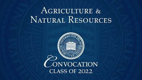 Thumbnail for 2022 College of Agriculture and Natural Resources Convocation
