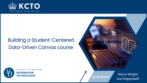 Thumbnail for Building a Student-Centered -- Data-Driven Canvas course
