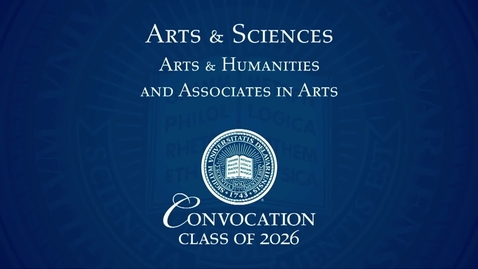 Thumbnail for 2026 College of Arts &amp; Sciences_Arts &amp; Humanities and Associates in Arts Convocation