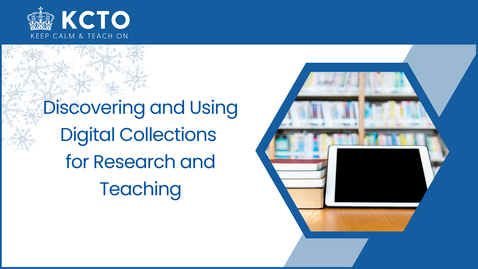 Thumbnail for Discovering and Using Digital Collections for Research and Teaching