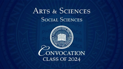 Thumbnail for 2024 College of Arts &amp; Sciences Convocation - Social Sciences