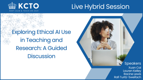 Thumbnail for entry KCTO: Exploring Ethical AI Use in Teaching and Research: A Guided Discussion