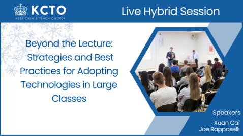 Thumbnail for entry Beyond the Lecture: Strategies and Best Practices for Adopting Technologies in Large Classes