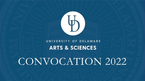 Thumbnail for entry 2022 College of Arts and Sciences Convocation Ceremony