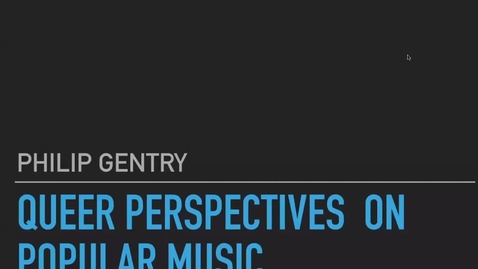 Thumbnail for entry Queer Perspectives on Popular Music with Phil Gentry