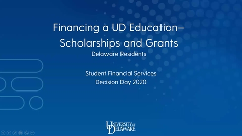 Thumbnail for entry Financing a UD Education - Scholarships and Grants (Delaware Residents)