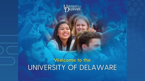 Thumbnail for Prospective Student Presentation — University of Delaware Admissions