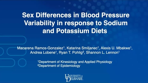 Thumbnail for entry 2A: Sex Differences in Blood Pressure Variability in response to Sodium and Potassium Diets, Macarena Ramos Gonzalez