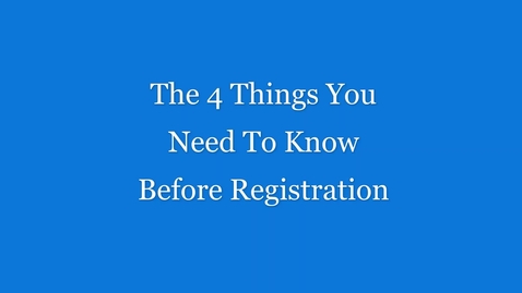Thumbnail for 4 Things You Should Know Before Registration