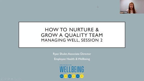 Thumbnail for entry Managing Well: How to Nurture and Engage a Quality Team