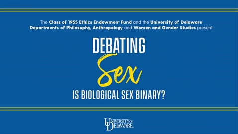 Thumbnail for  Debating Sex:  Is Biological Sex Binary?