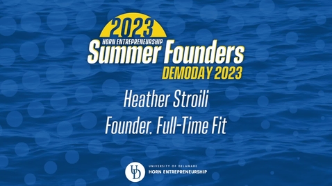 Thumbnail for entry 2023 Summer Founders Heather Stroili