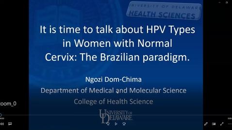Thumbnail for It is time to talk about HUMAN PAPILLOMAVIRUS Types in Women with Normal Cervix: The Brazilian paradigm, Ngozi Dom-Chima